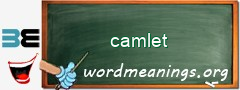 WordMeaning blackboard for camlet